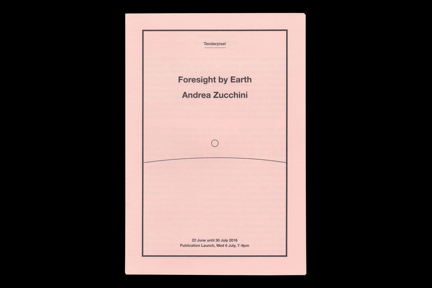 Foresight by Earth - exhibition handout for Tenderpixel, 2016 by the agency for emerging ideas
