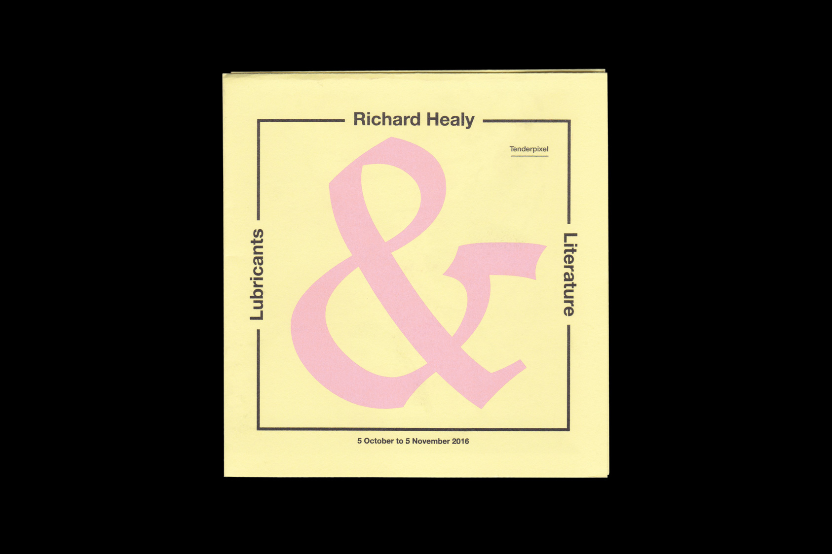 Lubricants and Literature - exhibition handout for Tenderpixel and Richard Healy, 2015 by the agency for emerging ideas
