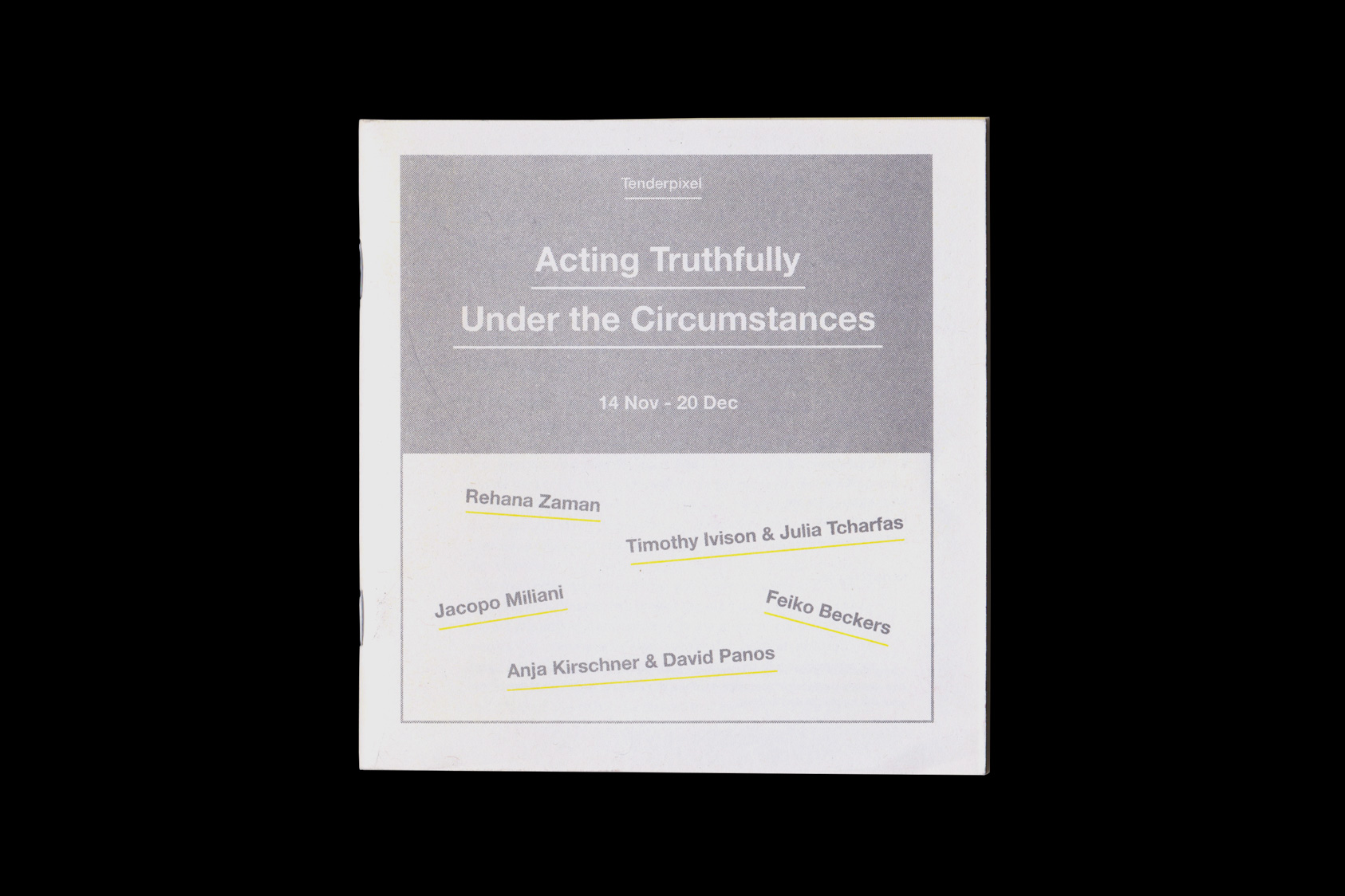 Acting Truthfully - publication accompanying exhibition for Tenderpixel, 2014 by The agency for emerging ideas