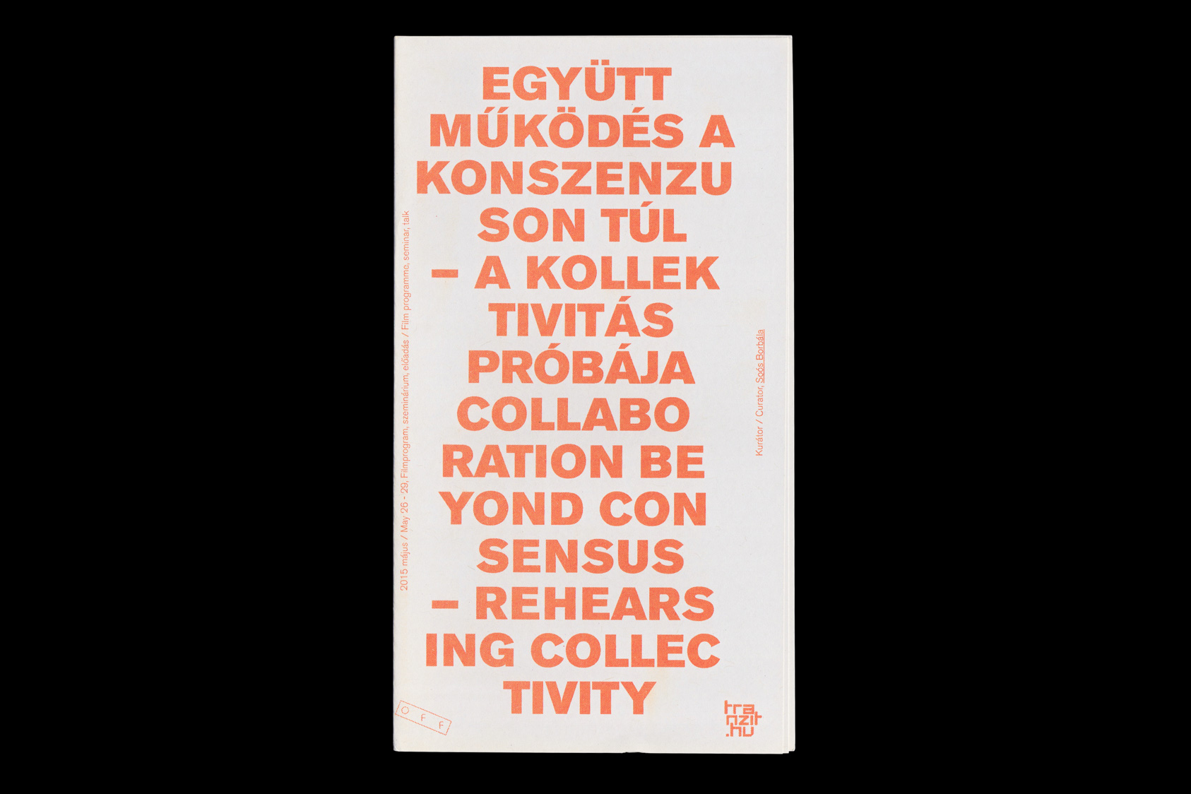 Collaboration Beyond Consensus - Rehearsing Collectivity - exhibition handout design for Borbála Soós and the Budapest Off Biennial, 2015 by the agency for emerging ideas