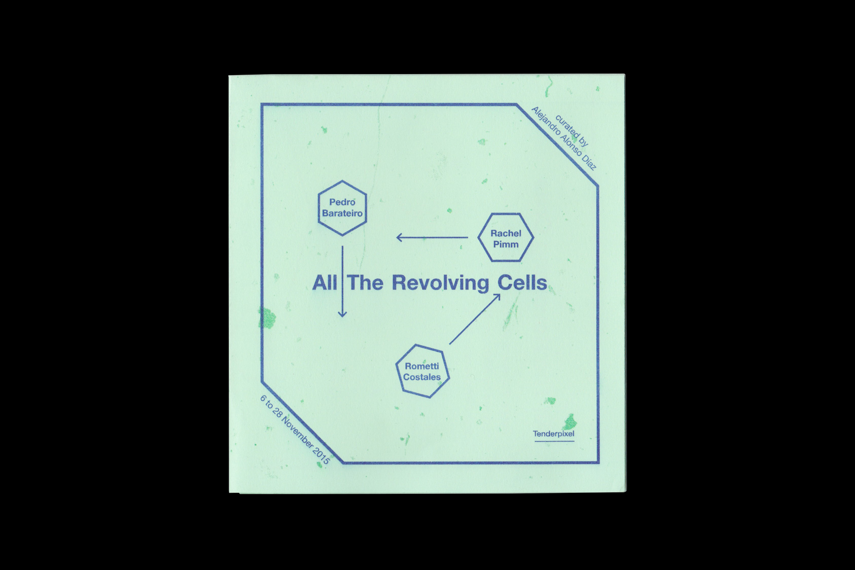 All The Revolving Cells - exhibition handout for Tenderpixel and Alejandro Alonso Diaz, 2015 by the agency for emerging ideas